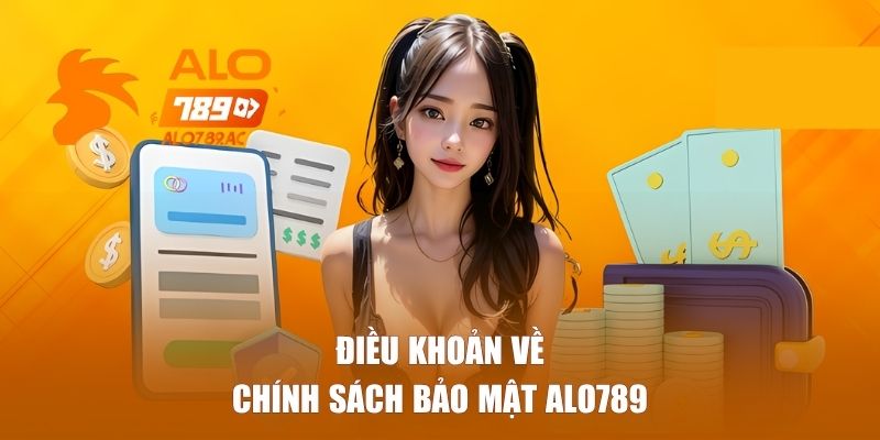 Điều khoản bảo mật tại ALO789