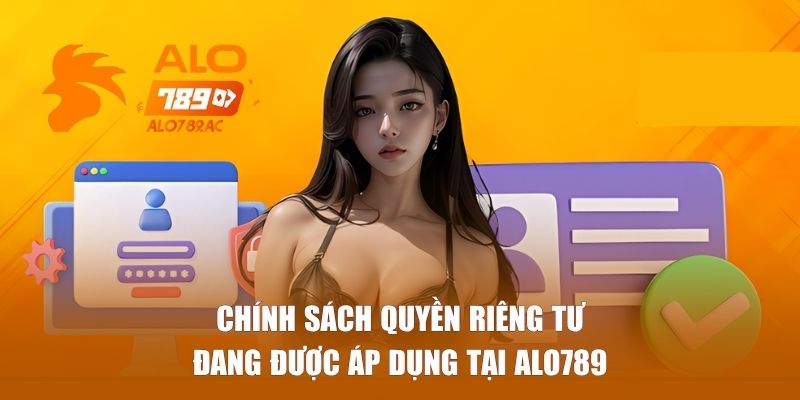 Chính sách riêng tư tại ALO789